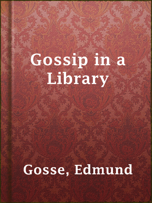 Title details for Gossip in a Library by Edmund Gosse - Available